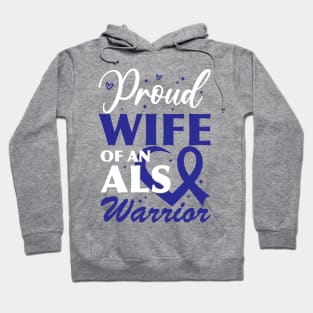 Als Awareness Husband Proud Wife Of An ALS Warrior Hoodie